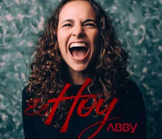 Inspirada en testimonios de mujeres, Abby estrena su nuevo sencillo Es Hoy.
